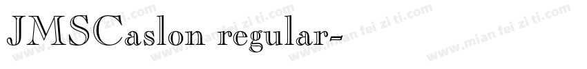JMSCaslon regular字体转换